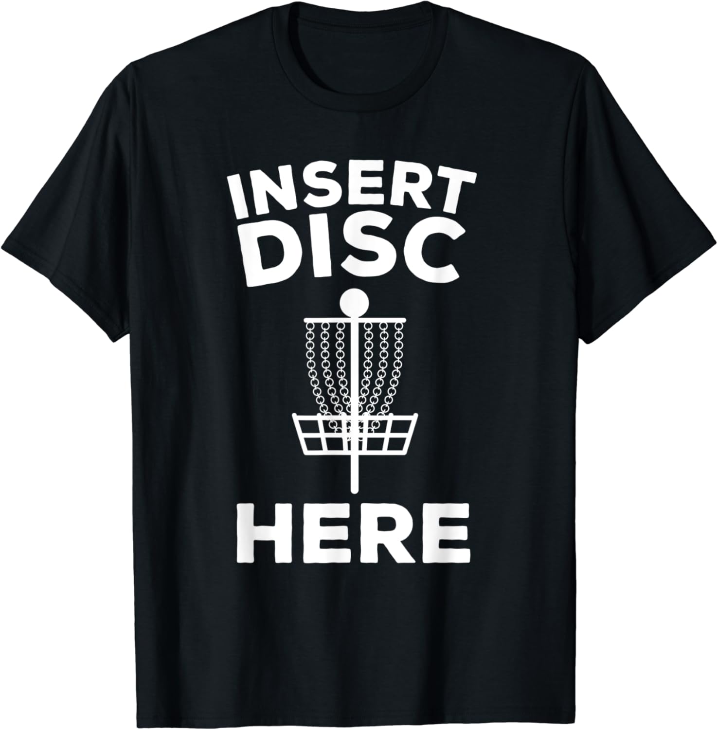 Funny Disc Golf Insert Disc Here TShirt Amazon.co.uk Fashion